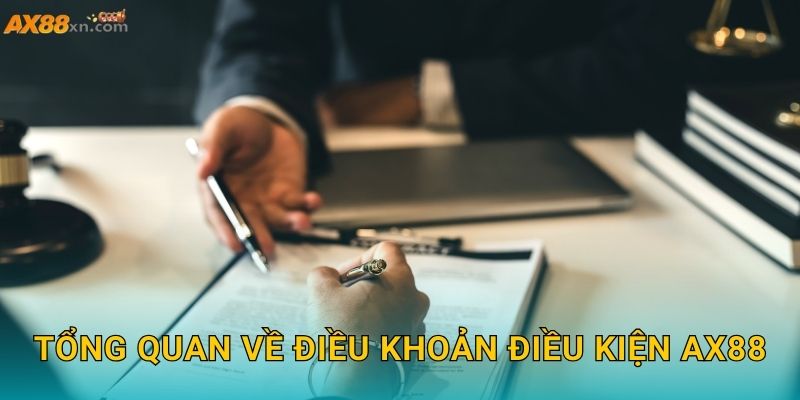 Tổng quan về Điều khoản điều kiện AX88