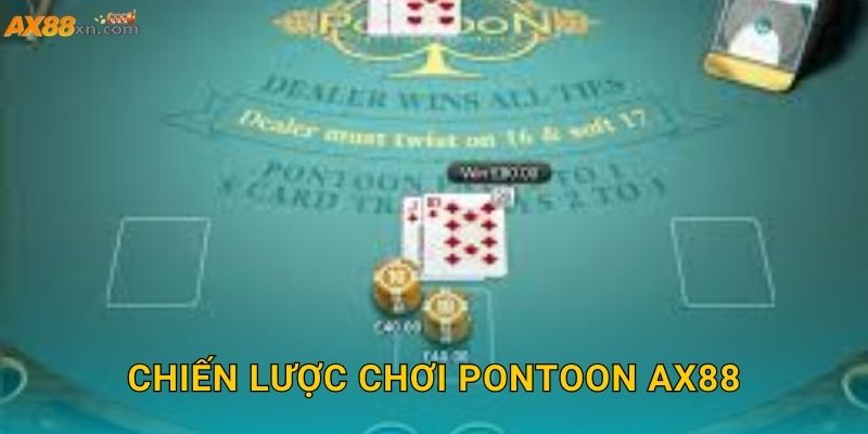 Chiến lược chơi Pontoon AX88