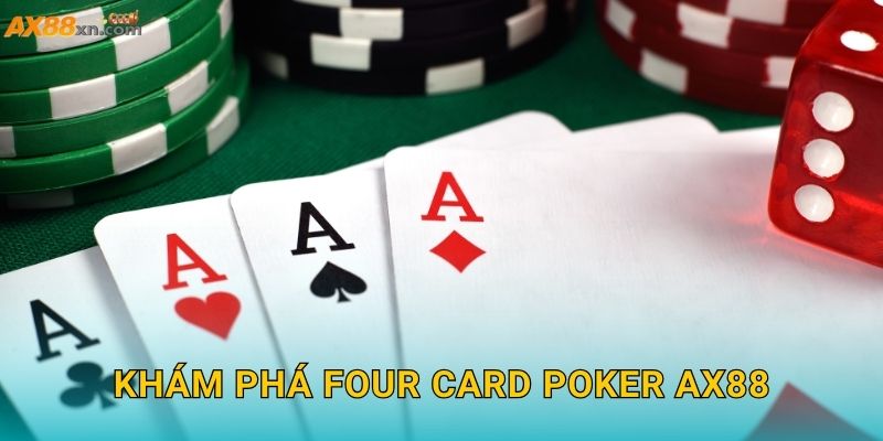 Khám phá Four Card Poker AX88