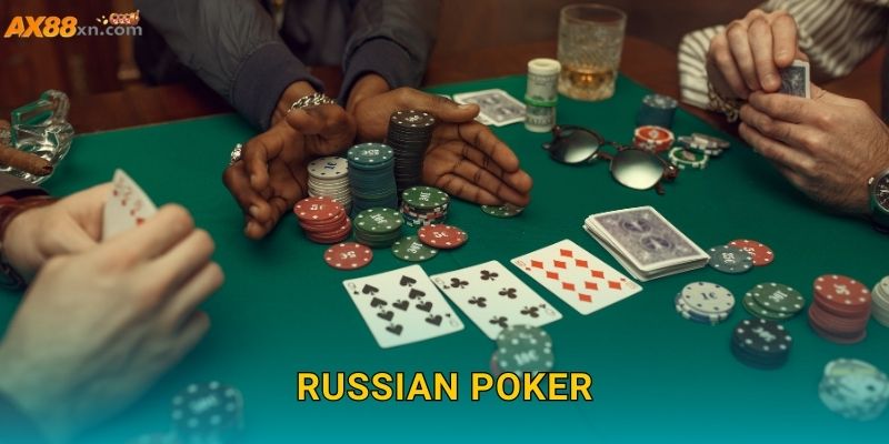 Russian Poker AX88 và phong cách bài độc đáo đến từ Nga