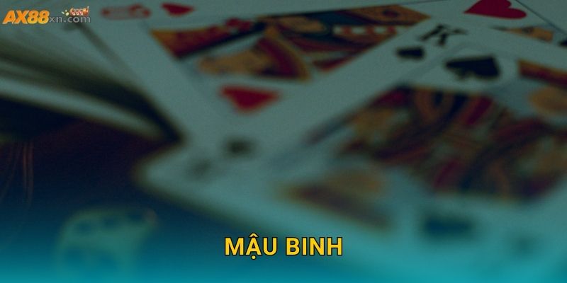 Mậu Binh AX88 và bí quyết chiến thắng cho người mới