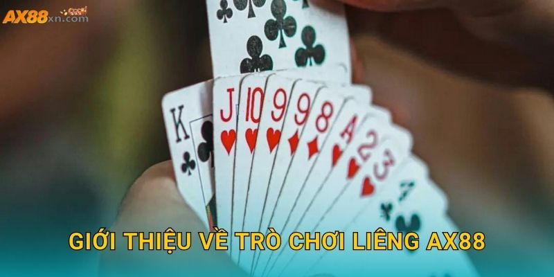 Giới thiệu về trò chơi Liêng AX88