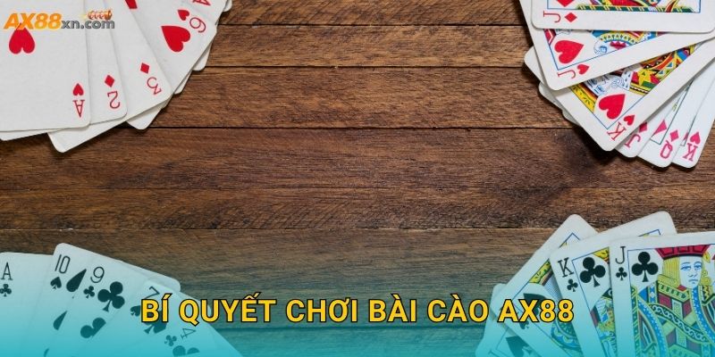 Bài Cào AX88 và niềm vui giải trí đầy bất ngờ 3 Bí quyết chơi Bài Cào AX88