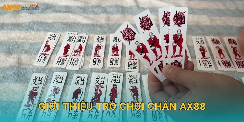 Giới thiệu trò chơi Chắn AX88