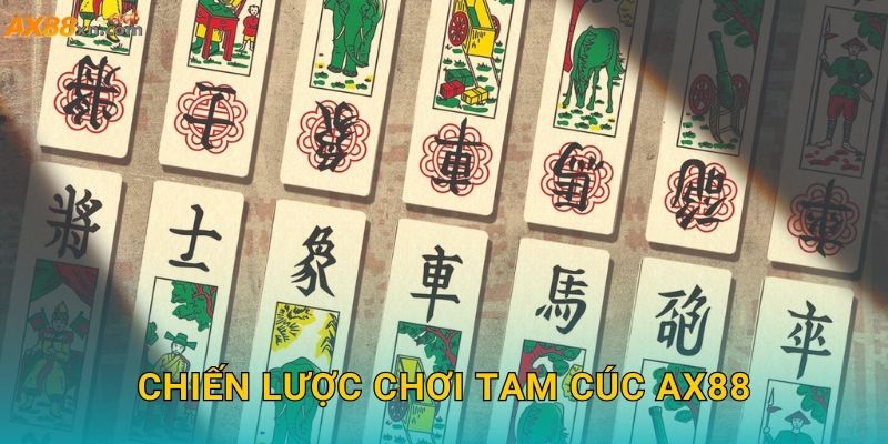 Tam Cúc AX88 và trải nghiệm văn hóa bài miền Bắc 3 Chiến lược chơi Tam Cúc AX88