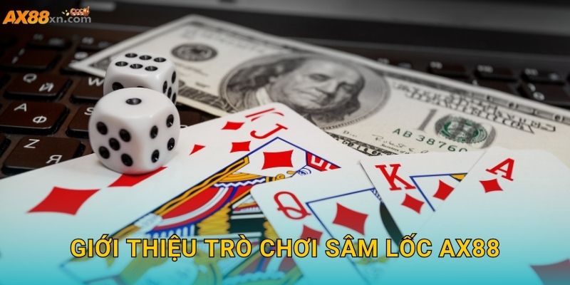 Giới thiệu trò chơi Sâm Lốc AX88